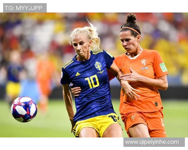 女足荷兰对阵瑞典精彩比分揭晓赛场激烈对抗引人关注 女足荷兰对阵瑞典精彩比分揭晓赛场激烈对抗引人关注